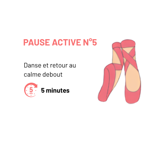 Pause active n° 5 : danse et retour au calme debout, 5 minutes