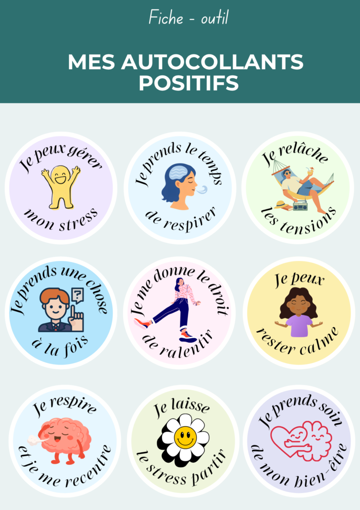 Autocollants positifs à imprimer : « Je peux gérer mon stress », « Je prends le temps de respirer »…